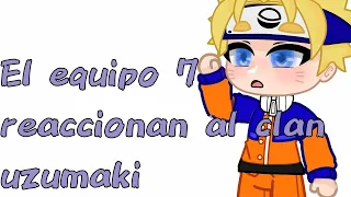 El equipo 7 reaccionan al rap del clan uzumaki||karleyKFM||