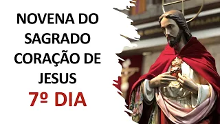 7º dia Novena do Sagrado Coração de Jesus