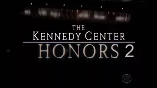 THE KENNEDY CENTER HONORS 2