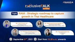 ExTalk_FSSIA : RAM : Strategic roadmap to capture growth in Thai Healthcare