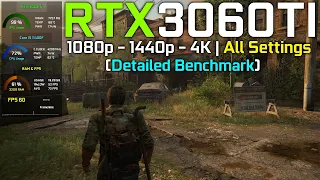 The Last of Us Part I : RTX 3060Ti - 1080p , 1440p , 4K - All Settings + DLSS (Detailed Benchmark)