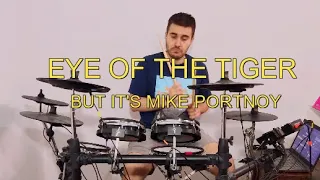 Eye Of The Tiger but it's played like MIKE PORTNOY