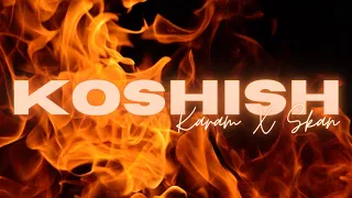 Koshish | KARAM X SKAN | Latest Hindi Rap | PRANJAL PRODUCTION