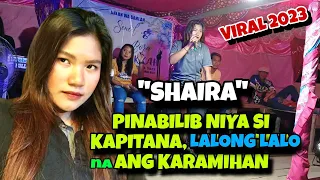 MS. SHAIRA - TRENDING NOW, PINABILIB NIYA ANG KARAMIHAN LALO NA SI KAPITANA, VIRAL SONG 2023