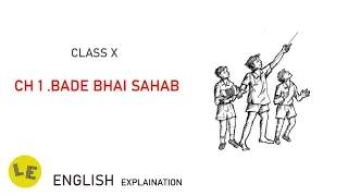 Class X BADE BHAI SAHAB English Explanation