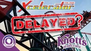 What Happened to Xcelerator Re-Opening? | Are There More Issues with Knott's Fastest Launch Coaster?