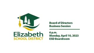 April 10, 2023, BOE Meeting - includes board candidate interviews