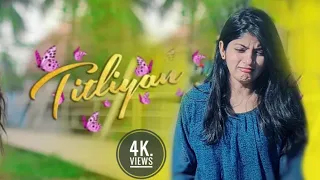 Titliyan | 0 Pata Nahi Ji Konsa Nasha Karta Hai Bewafa Heart Touching Love Story ILatest Song 2020 |