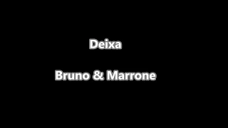 Deixa - Bruno e Marrone (Letra e Música)