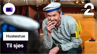 Til sjøs | Huskestue | TV 2