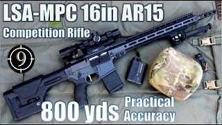 16" AR15 to 800yds/ 5.56: Practical Accuracy (Josh's Competition Rifle)