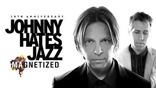 Johnny Hates Jazz - Magnetized (10th Anniversary Remix)