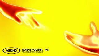 Sonny Fodera & MK - Asking (feat. Clementine Douglas) [Official Music Video]