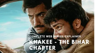 Khakee - The Bihar Chapter(2022) Complete Series Explainer |  #webseriesexplainedinhindi