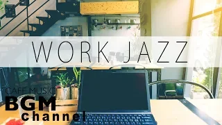 【Work Jazz】Jazz & Bossa Nova Music - Happy Cafe Music For Work, Study