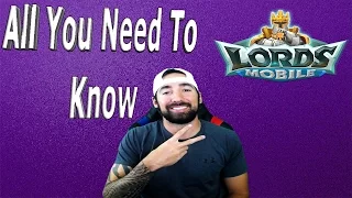 Lords Mobile ALL YOU NEED TO KNOW IN ONE VIDEO | Grow to be really strong!!