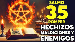 SALMO 35, EL MÁS PODEROSO PARA ROMPER HECHIZOS, MALDICIONES, ENVIDIAS, BRUJERÍAS Y MALIGNOS,ENEMIGOS