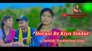 Horasi Re Kiya Sindur santali traditional song 2024