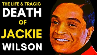 The Life & TRAGIC Death Of Jackie Wilson (1934 - 1984) Jackie Wilson Life Story
