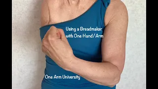 Using a Breadmaker with One Hand/Arm