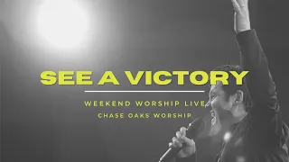 SEE A VICTORY | Chase Oaks Worship | Weekend Worship LIVE