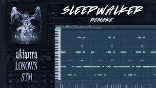 akiaura, LONOWN, STM - Sleepwalker (FL Studio Remake)