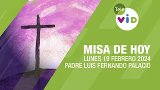 Misa de hoy ⛪ Lunes 19 Febrero de 2024, Padre Luis Fernando Palacio #TeleVID #MisaDeHoy #Misa