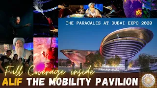 Full Coverage inside ALIF (The Mobility Pavilion) at Dubai Expo 2020 | theparacales