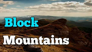 Formation of Block Mountains | Fault-Block Mountains | What is Block Mountains?