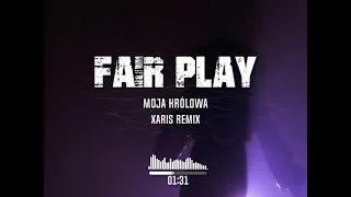 Fair Play-Moja królowa (XARIS Remix)