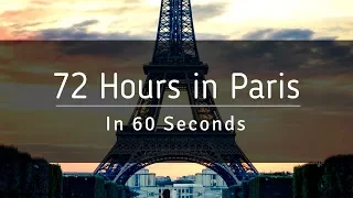 72 Hours in PARIS in 60 Seconds!