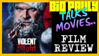 Big Pauly Talks Movies - Violent Night (2022) Movie Review (Spoiler Free)