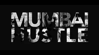 Mumbai Hustle : Hip Hop documentary 2018