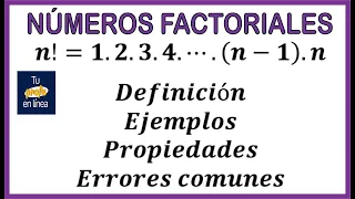 NÚMEROS FACTORIALES 01: Definición y Propiedades