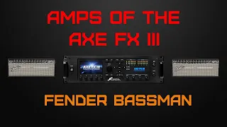 Amps of the Axe FX III: Fender Bassmans