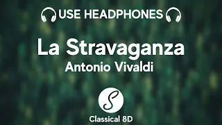 Antonio Vivaldi - La Stravaganza HD (8D Classical Music) | Classical 8D 🎧