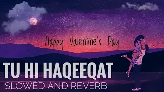 "Tu Hi Haqeeqat" and you're celebrating Valentine's Day with your love ❤