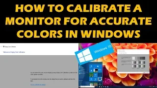 How To Calibrate Your Monitor in WINDOWS