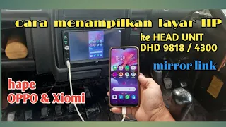 cara MIRROR LINK DHD 9818 / 4300 menampilkan layar hp android ke head unit tape mobil