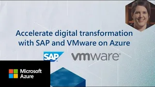 Accelerate digital transformation with SAP and VMware on Azure