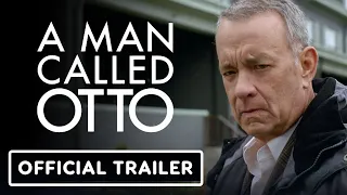 A Man Called Otto - Official Trailer (2022) Tom Hanks