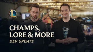 Champs, Lore & More | Dev Update - League of Legends