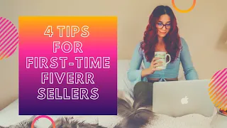 4 Tips for First-Time Fiverr Sellers