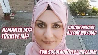 ALMANYAMI - TÜRKIYEMİ ? ÇOCUK PARASI ALIYORMUYUM ? Tüm Sorularınızı Cevapladım 👍