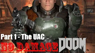 Doom (2016) NO DAMAGE Nightmare Difficulty 100% Walkthrough Part 1 - The UAC