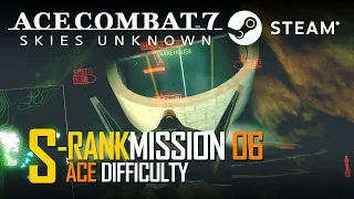 Ace Combat 7: Mission 6 Long Day | S Rank | ACE Difficulty - PC / STEAM - No Commentary