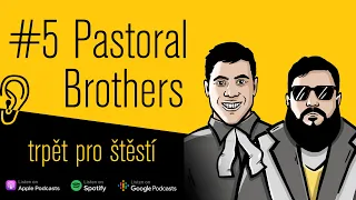 5. Pastoral Brothers - Kostel není pro svaté, ale pro nemocné. O Bohu, Bibli a práci faráře.