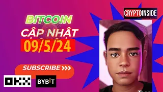 BTC - Cập nhật 9/5/24