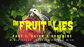 IOG Rialto - "The Fruit of Lies - Part 1: Satan's Doctrine"