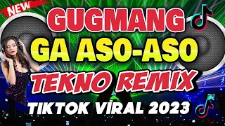 GUGMANG GA ASO ASO - TEKNO REMIX 2023 - TIKTOK VIRAL REMIX | DJ JOHNREY DISCO MIX